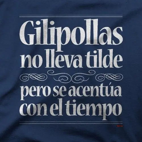 Gilipollas No Lleva Tilde