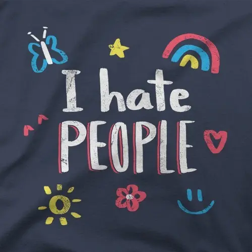 I hate people