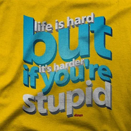 Life is Hard