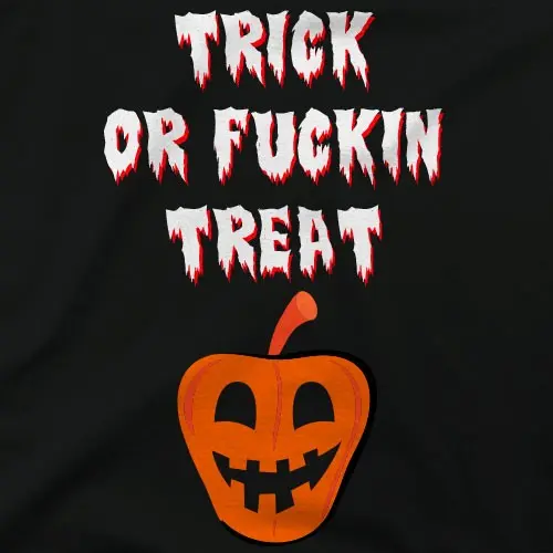 Trick Or Fucking Treat