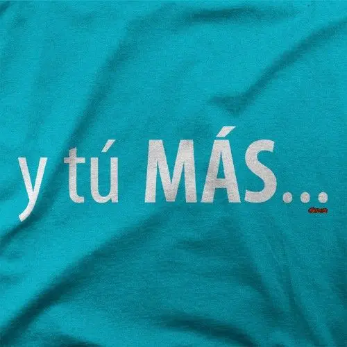 Y TU MAS